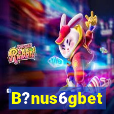 B?nus6gbet