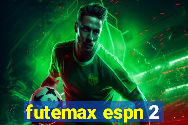 futemax espn 2