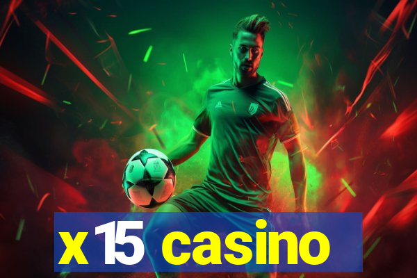 x15 casino