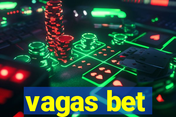 vagas bet