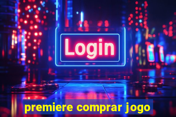 premiere comprar jogo