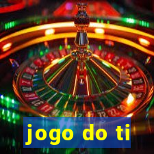 jogo do ti