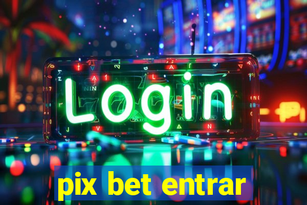 pix bet entrar