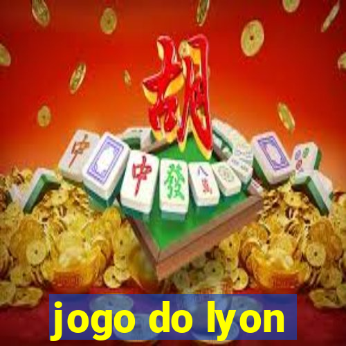 jogo do lyon