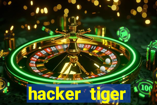 hacker tiger fortune download