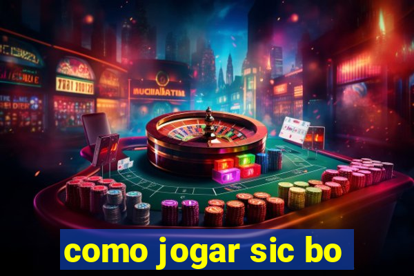 como jogar sic bo