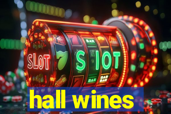 hall wines