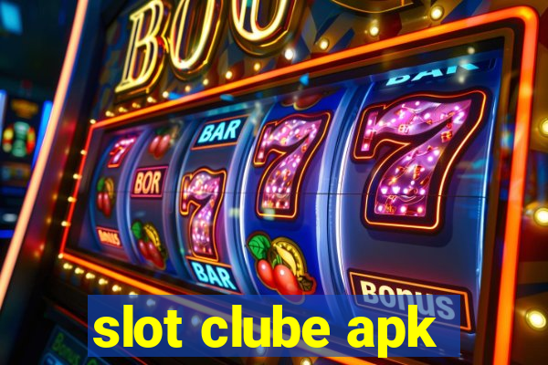 slot clube apk