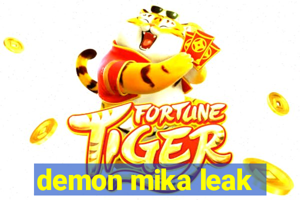 demon mika leak