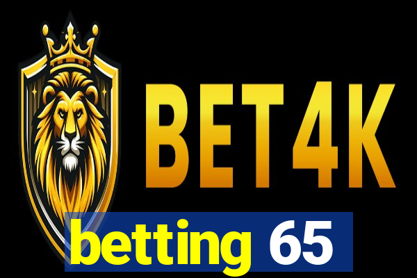 betting 65