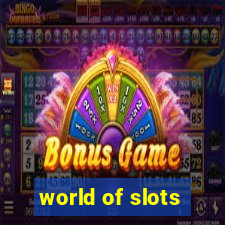 world of slots