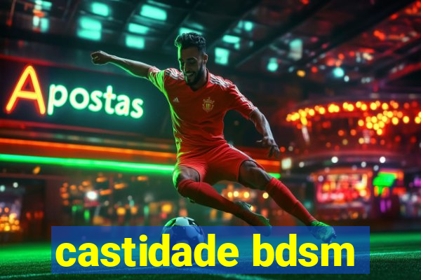 castidade bdsm