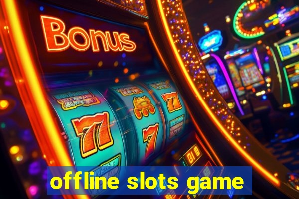 offline slots game