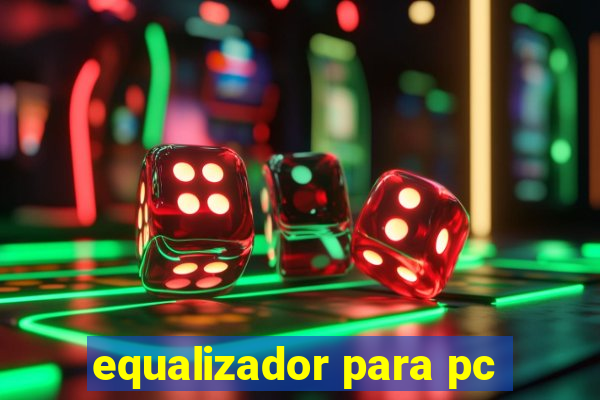 equalizador para pc