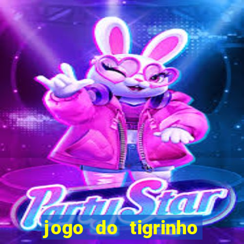 jogo do tigrinho com b?nus no cadastro