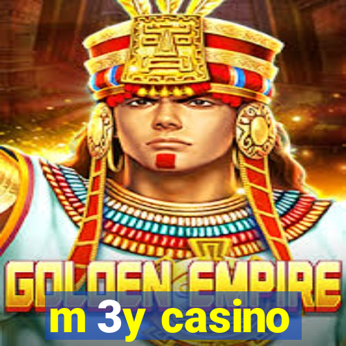 m 3y casino