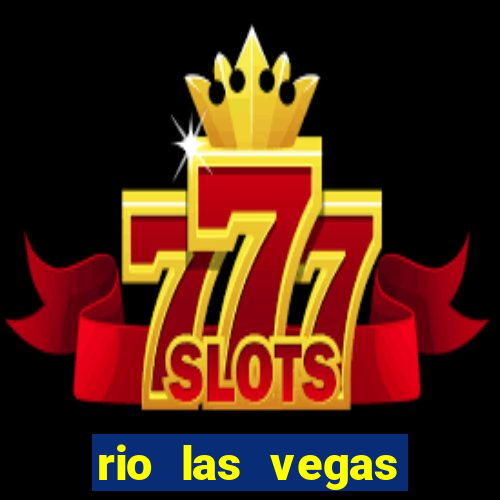 rio las vegas hotel and casino