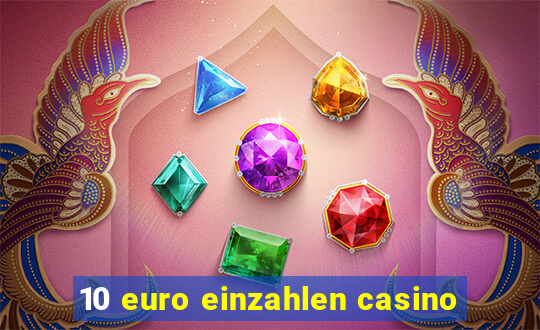 10 euro einzahlen casino