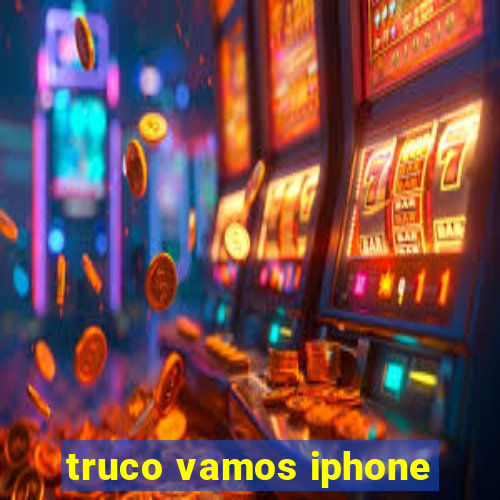 truco vamos iphone