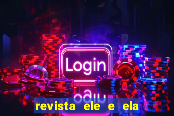 revista ele e ela cartas do forum