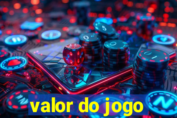 valor do jogo