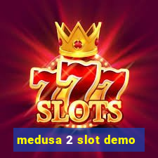 medusa 2 slot demo