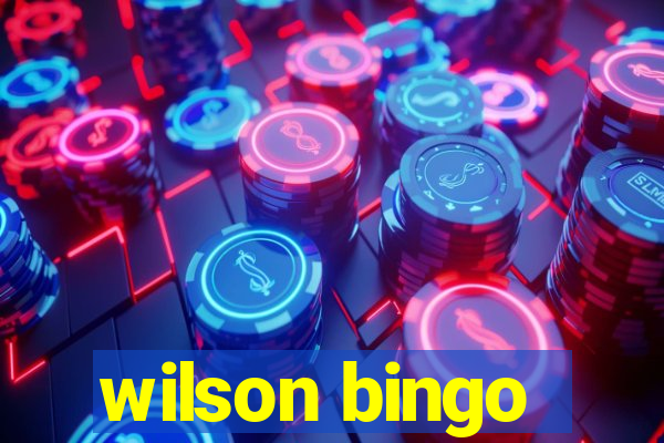 wilson bingo