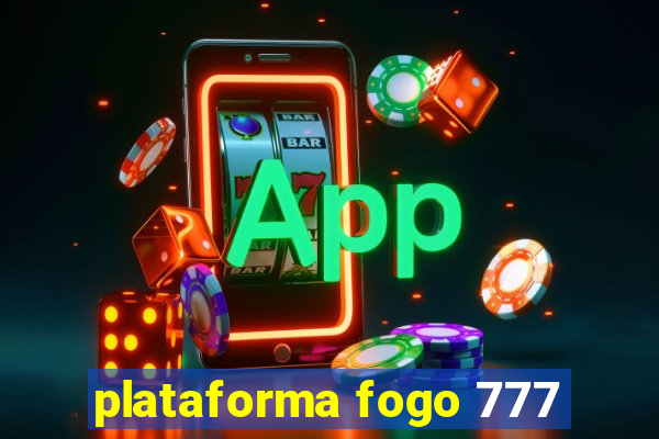 plataforma fogo 777