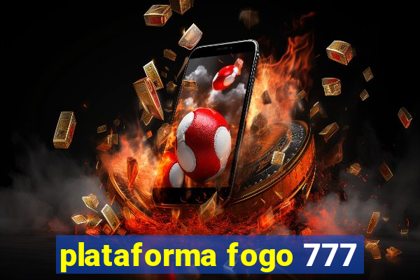 plataforma fogo 777