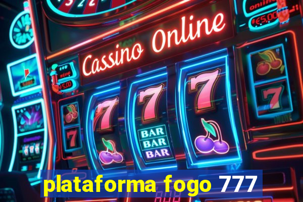 plataforma fogo 777