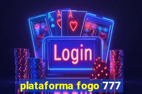 plataforma fogo 777