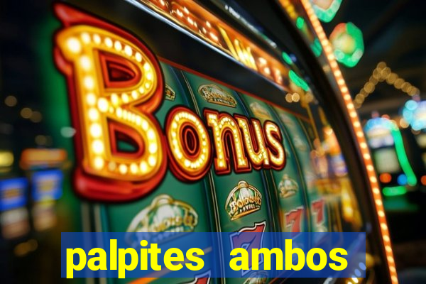 palpites ambos marcam hoje