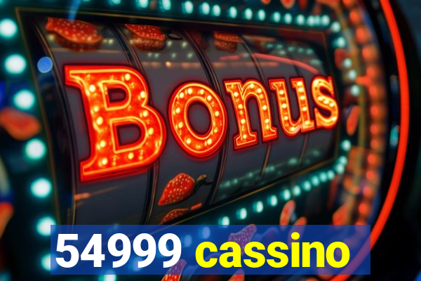 54999 cassino