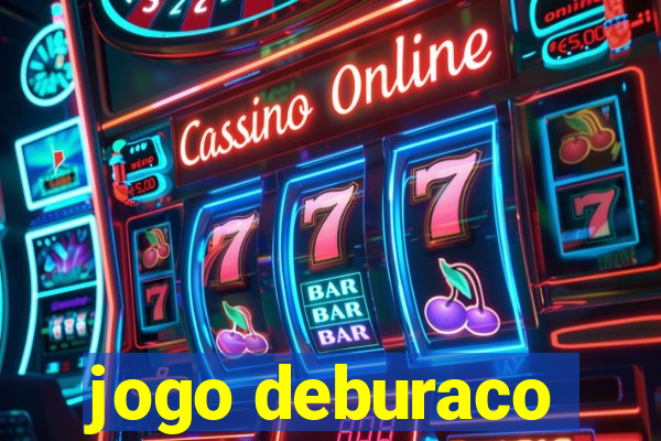 jogo deburaco