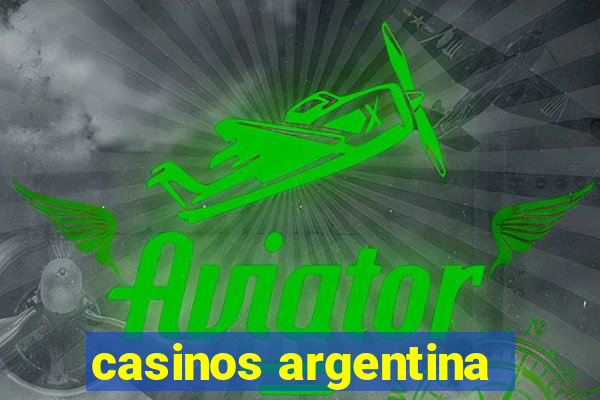 casinos argentina