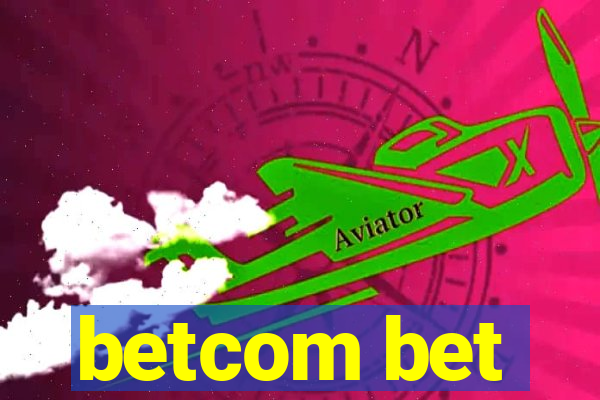 betcom bet