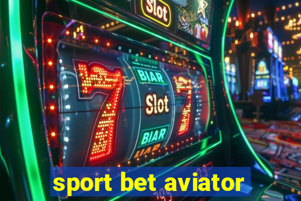 sport bet aviator