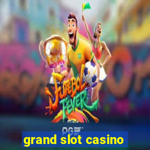 grand slot casino