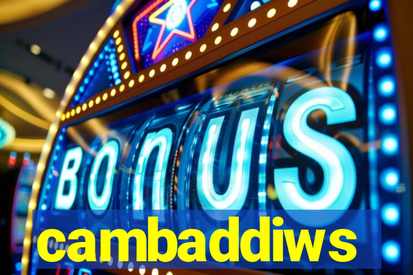 cambaddiws