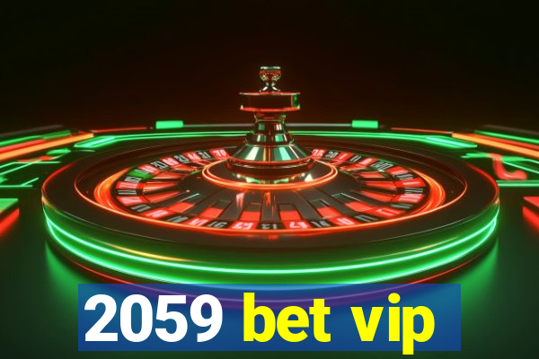 2059 bet vip