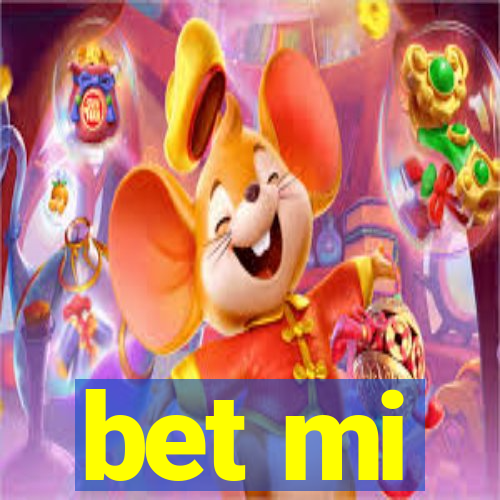 bet mi