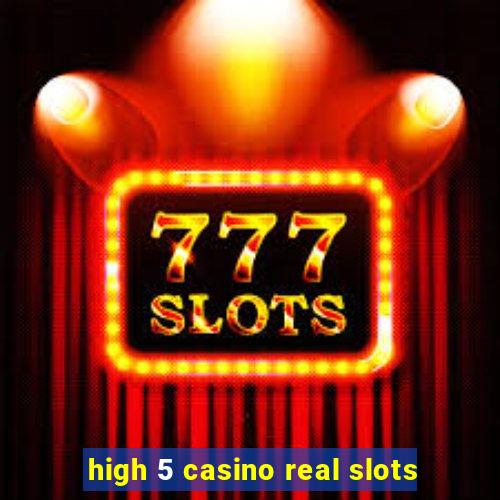 high 5 casino real slots