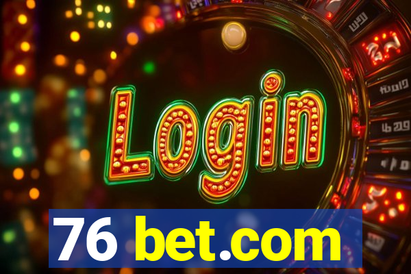 76 bet.com