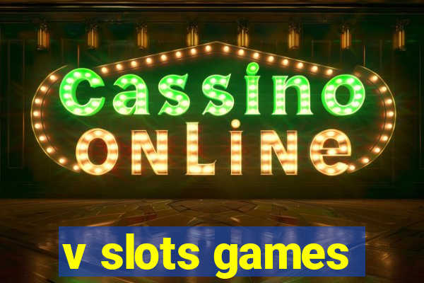 v slots games