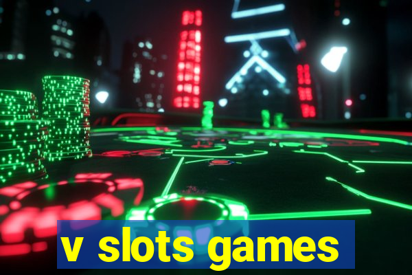 v slots games