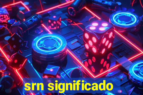 srn significado