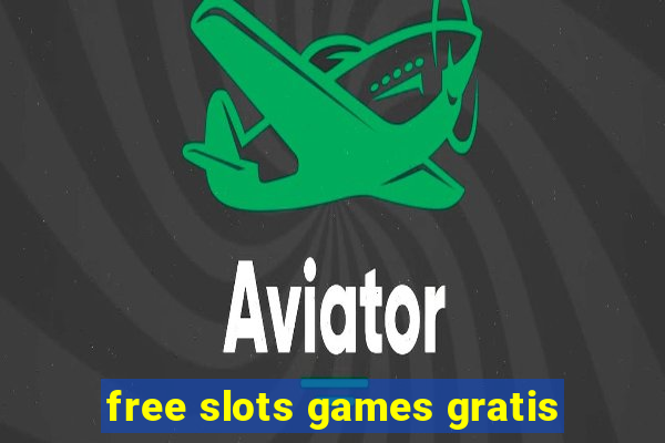 free slots games gratis