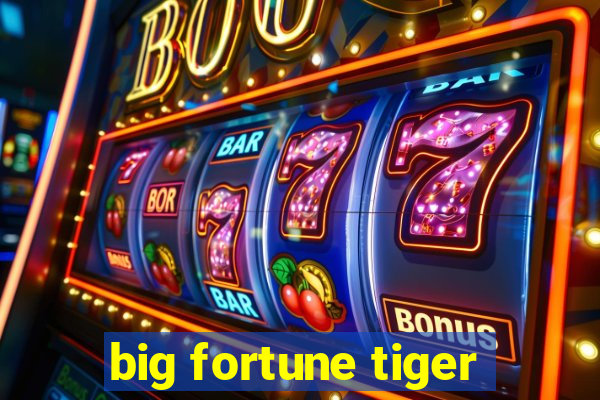 big fortune tiger