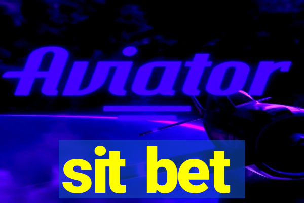 sit bet