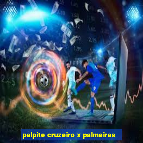 palpite cruzeiro x palmeiras